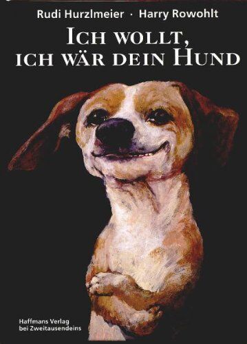 Harry Rowohlt - Ich wollt, ich wär dein Hund - Preis vom 16.10.2026 11:41:07 h