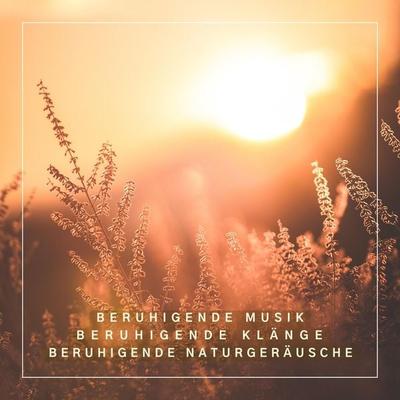 XXL-Bundle für tiefe Entspannung: Beruhigende Musik, Beruhigende Klänge, Beruhigende Naturgeräusche - Beruhigende Klänge für tiefe Entspannung, Audio,