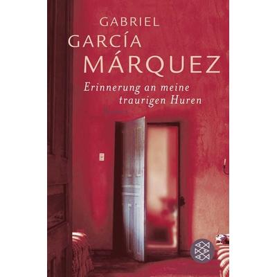 Erinnerung an meine traurigen Huren, Gebundene Ausgabe von Gabriel García Márquez, Fischer Taschenbuch Verlag