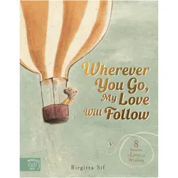 Wherever You Go, My Love Will Follow, Kinderbücher von Birgitta Sif