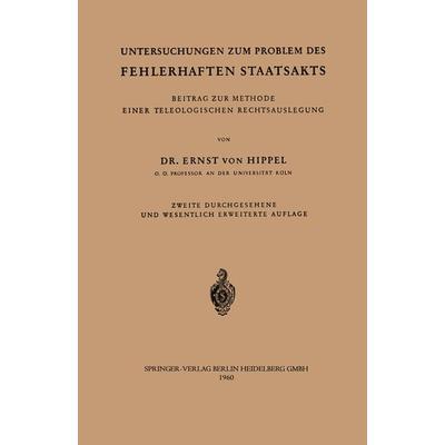 Untersuchungen zum Problem des fehlerhaften Staatsakts, Taschenbuch von Ernst v. Hippel, Springer Berlin, 978-3-540-02559-7