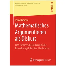 Mathematisches Argumentieren als Diskurs, Fachbücher von Jenny Cramer