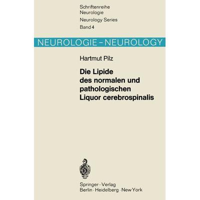 Die Lipide des normalen und pathologischen Liquor cerebrospinalis, Taschenbuch von H. Pilz, Springer Berlin, 978-3-540-05007-0
