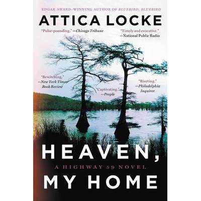 Heaven, My Home, Taschenbuch von Attica Locke, Workman, 978-0-316-36339-6