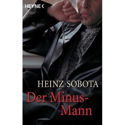 Der Minus-Mann, Taschenbuch von Heinz Sobota, Heyne