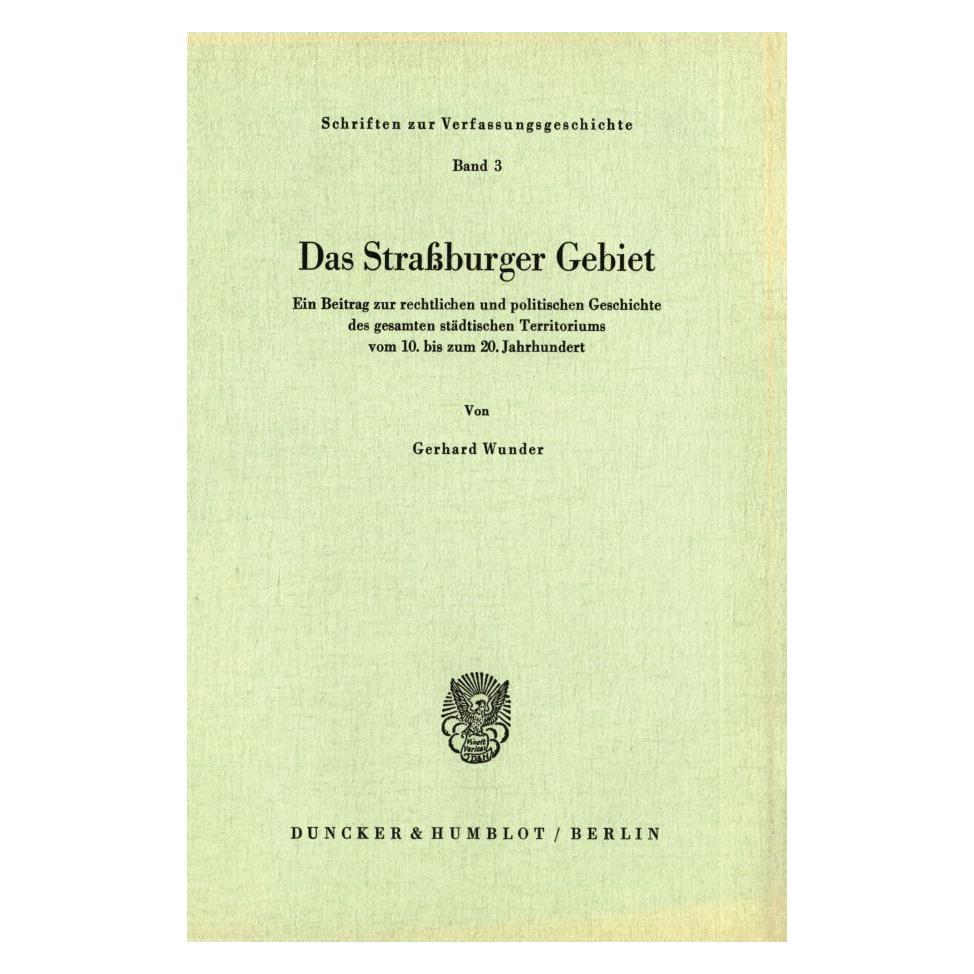 Duncker & Humblot Das Strassburger Gebiet. (Deutsch, Softcover, Gerhard Wunder) (55345103)