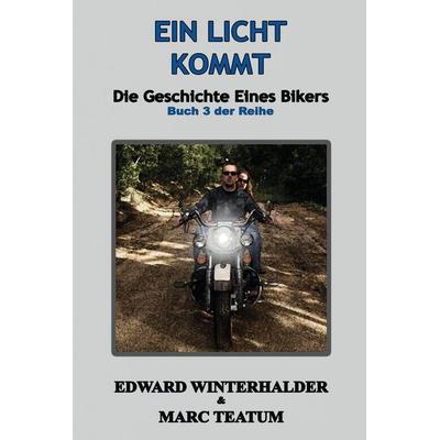 Eins Licht Kommt, Taschenbuch von Edward Winterhalder,Marc Teatum, Indy pub, 978-1-08-814052-9