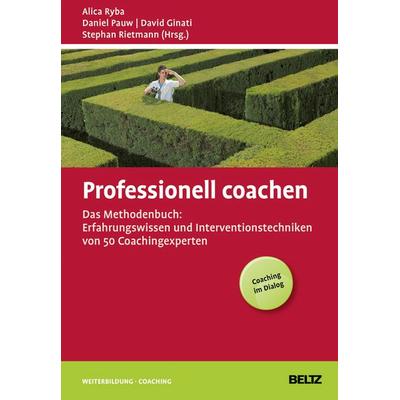 Professionell coachen, Gebundene Ausgabe von , Beltz Verlagsgruppe GmbH & Co. KG, 978-3-407-36547-7