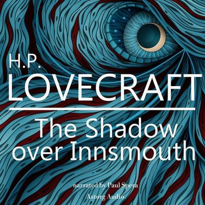 HP Lovecraft : The Shadow over Innsmouth - Howard Ph. Lovecraft, Audio, 9782821113206