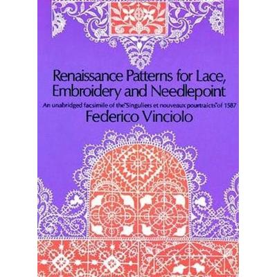 Renaissance Patterns for Lace, Embroidery and Needlepoint, Taschenbuch von Federico Vinciolo, Dover Publications, 978-0-486-22438-1