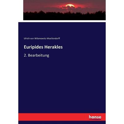 Euripides Herakles, Taschenbuch von Ulrich Wilamowitz-Moellendorff, Hansebooks, 978-3-7434-3459-2
