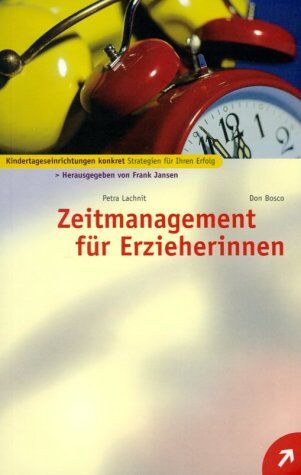 Petra Lachnit - Zeitmanagement für Erzieherinnen - Preis vom 09.10.2026 07:28:09 h