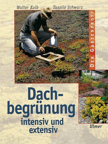 Walter Kolb - Dachbegrünung, intensiv und extensiv - Preis vom 11.10.2026 03:10:56 h