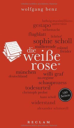Wolfgang Benz - Die Weiße Rose. 100 Seiten (Reclam 100 Seiten) - Preis vom 12.10.2026 11:37:12 h