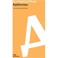 Kalifornien. Architekturführer, Fachbücher von Felix Dauer, Uta Lambrette