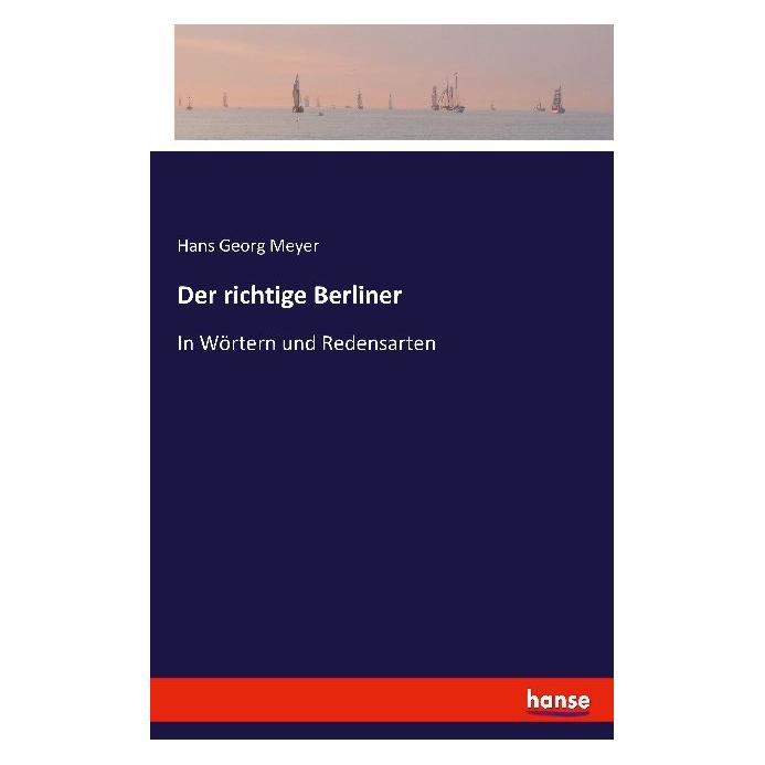 Hansebooks Der richtige Berliner (Deutsch, Softcover, Hans Georg Meyer) (55881887)