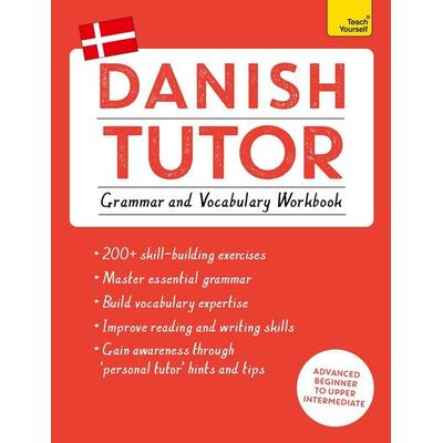 Danish Tutor: Grammar and Vocabulary Workbook (Learn Danish with Teach Yourself), Taschenbuch von Anne Grydehoj,Jesper Hansen, Hodder & Stoughton,