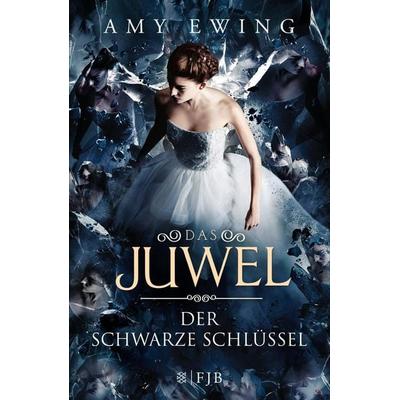 Der Schwarze Schlüssel / Das Juwel Bd.3, Gebundene Ausgabe von Amy Ewing, Fischer Fjb
