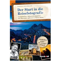 Der Start in die Reisefotografie, Sachbücher von Martin Buschmann