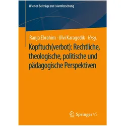 Kopftuch(verbot): Rechtliche, theologische, politische und pädagogische Perspektiven, Fachbücher von Ranja Ebrahim
