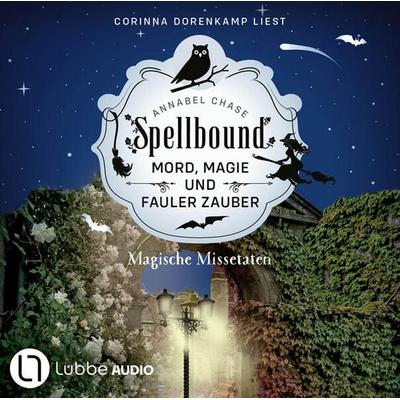 Magische Missetaten - Spellbound - Mord, Magie und fauler Zauber, Folge 4 - Annabel Chase, Audio, 9783754011591