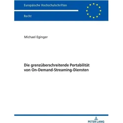 Die grenzüberschreitende Portabilität von On-Demand-Streaming-Diensten, Fachbücher von Michael Eginger