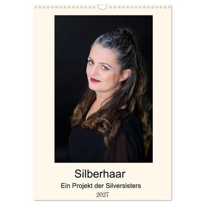 Silberhaar (Wandkalender 2027 DIN A3 hoch), CALVENDO Monatskalender
