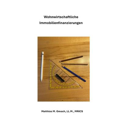 Prüfungsvorbereitung Gepr. Immobilienfachwirt/In / Wohnwirtschaftliche Immobilienfinanzierungen, Taschenbuch von Matthias Manfred Gmach, Epubli,