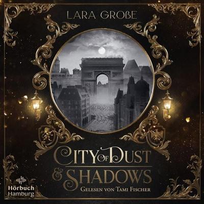 City of Dust and Shadows - Lara Grosse, Audio, 9783844940121