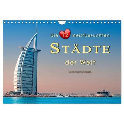 Die 12 meistbesuchten Städte der Welt (Wandkalender 2027 DIN A4 quer), CALVENDO Monatskalender