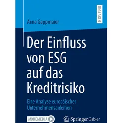 Der Einfluss von ESG auf das Kreditrisiko, Fachbücher von Anna Gappmaier
