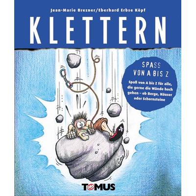Klettern, Gebundene Ausgabe von Jean-Marie Brezner, Tomus, 978-3-8231-1653-0