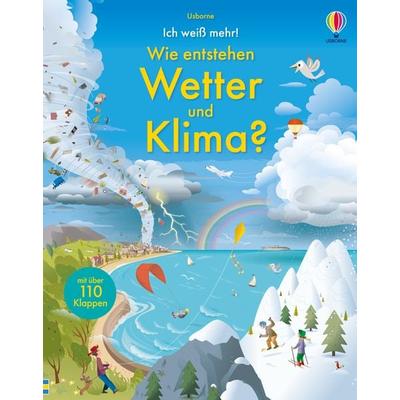 Ich weiß mehr! Wie entstehen Wetter und Klima?, Gebundene Ausgabe von , Usborne, 978-1-03-570336-4