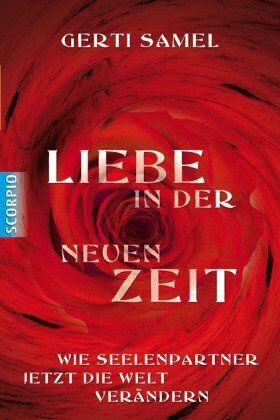 Gerti Samel - Liebe in der neuen Zeit: Wie Seelenpartner jetzt die Welt verändern - Preis vom 11.10.2026 15:43:13 h