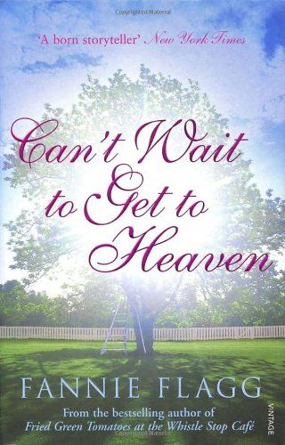 Fannie Flagg - Can't Wait to get to Heaven - Preis vom 19.10.2026 19:33:35 h
