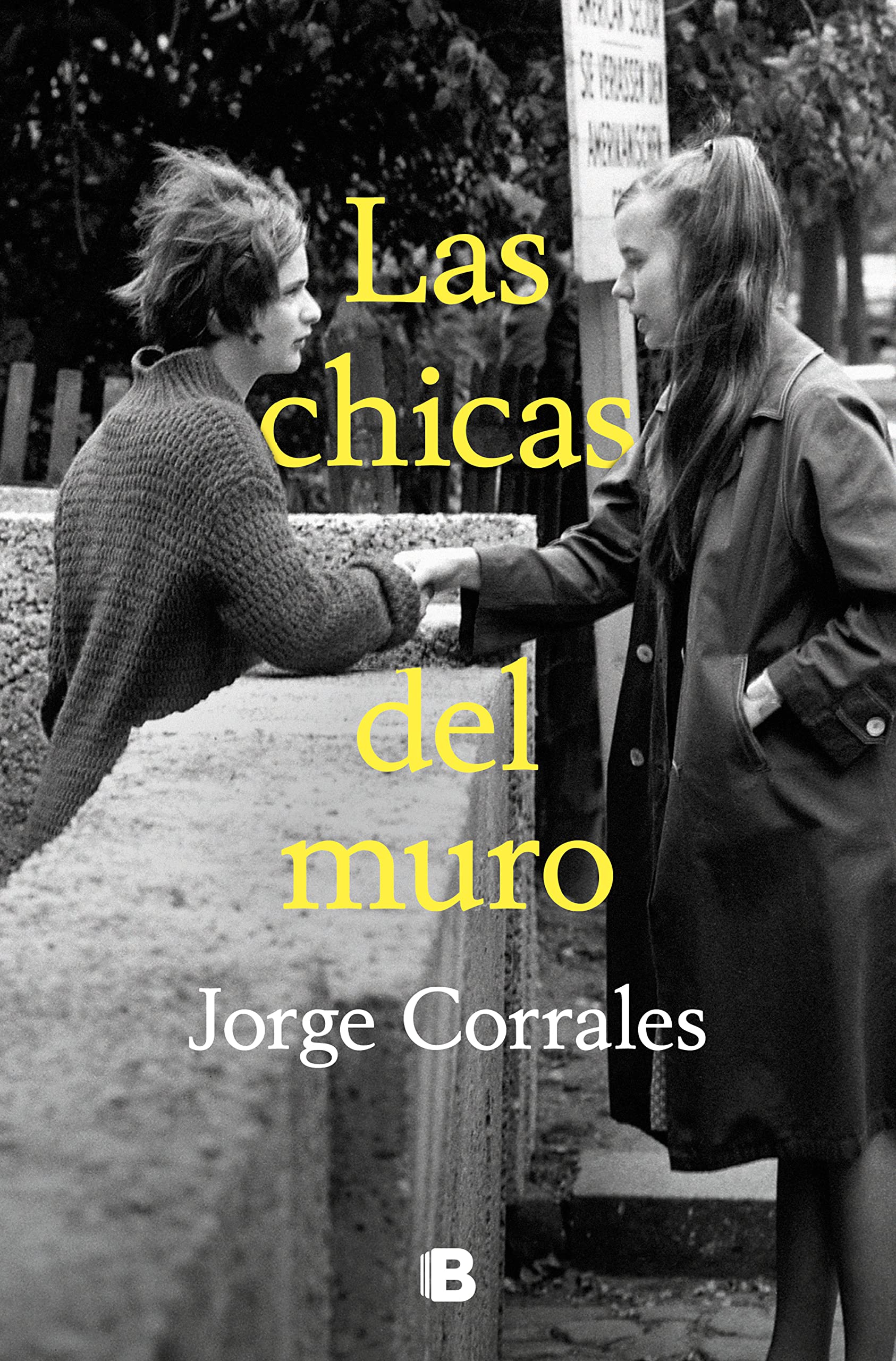 Jorge Corrales - Las chicas del muro (Ediciones B) - Preis vom 15.10.2026 23:06:25 h