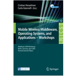 Mobile Wireless Middleware, Operating Systems and Applications - Workshops, Fachbücher