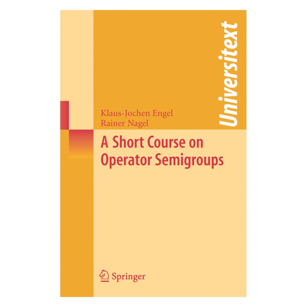 Springer A Short Course on Operator Semigroups (Englisch, Softcover, Klaus-Jochen Engel, Rainer Nagel) (7687634)