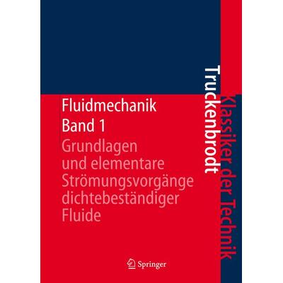 Fluidmechanik, Gebundene Ausgabe von Erich A. Truckenbrodt, Springer Berlin, 978-3-540-79017-4