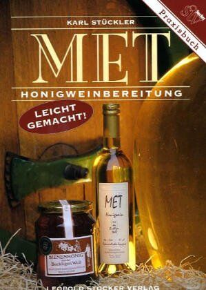 Karl Stückler - Met: Honigweinbereitung leicht gemacht! - Preis vom 15.10.2026 23:06:25 h