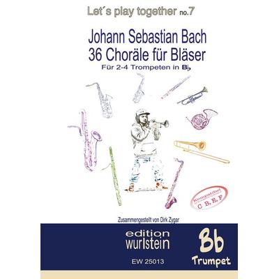 Johann Sebastian Bach - 36 Choräle für Bläser für 4 Trompeten in Bb -