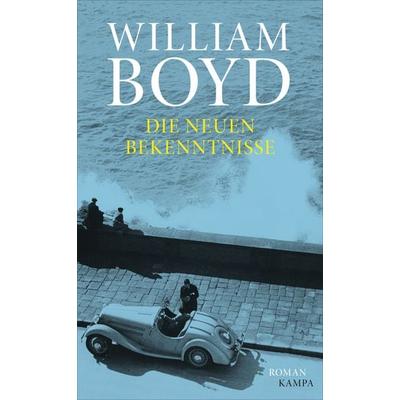 Die neuen Bekenntnisse, Taschenbuch von William Boyd, Kampa Verlag, 978-3-311-10008-9