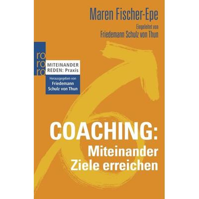 Coaching: Miteinander Ziele erreichen, Taschenbuch von Maren Fischer-Epe, Rowohlt Taschenbuch