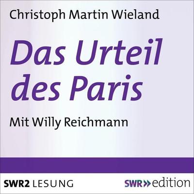 Das Urteil des Paris - Christoph Martin Wieland, Audio, 4056198081433