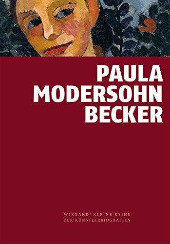 Doris Hansmann - Paula Modersohn-Becker: Vorreiterin der Moderne (Wienands Kleine Kunstreihe der Künstlerbiografien) - Preis vom 06.10.2026 07:26:00 h