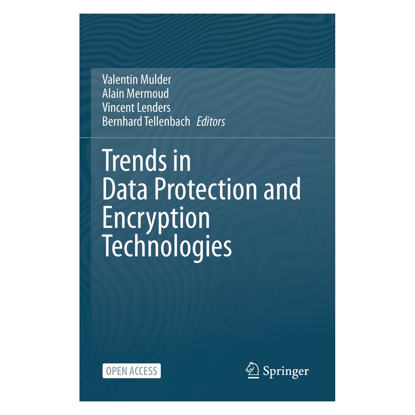 Springer Trends in Data Protection and Encryption Technologies (Englisch, Softcover, Alain Mermoud, Bernhard Tellenbach, Valentin Mulder, Vincent Lenders et al) (56948985)