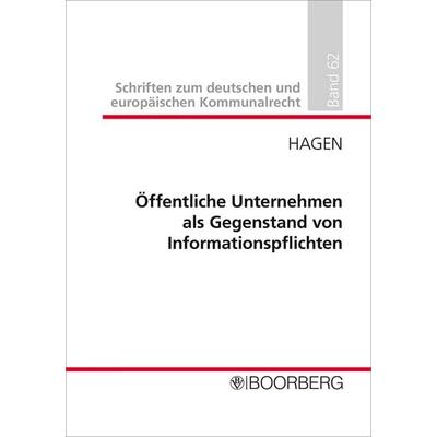 Öffentliche Unternehmen als Gegenstand von Informationspflichten, Taschenbuch von Lisa Hagen, Richard Boorberg Verlag, 978-3-415-07663-1