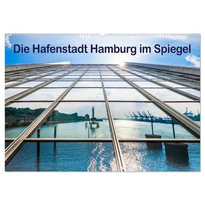 Die Hafenstadt Hamburg im Spiegel (Wandkalender 2027 DIN A2 quer), CALVENDO Monatskalender