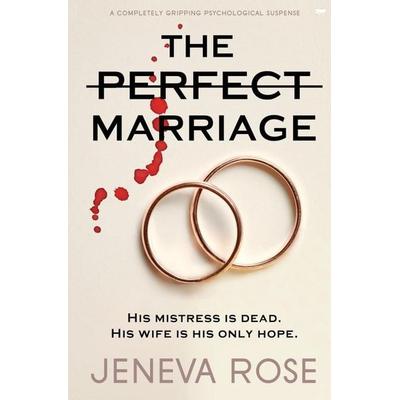 Rose, J: Perfect Marriage, Taschenbuch von Jeneva Rose, Ingram Publisher Services