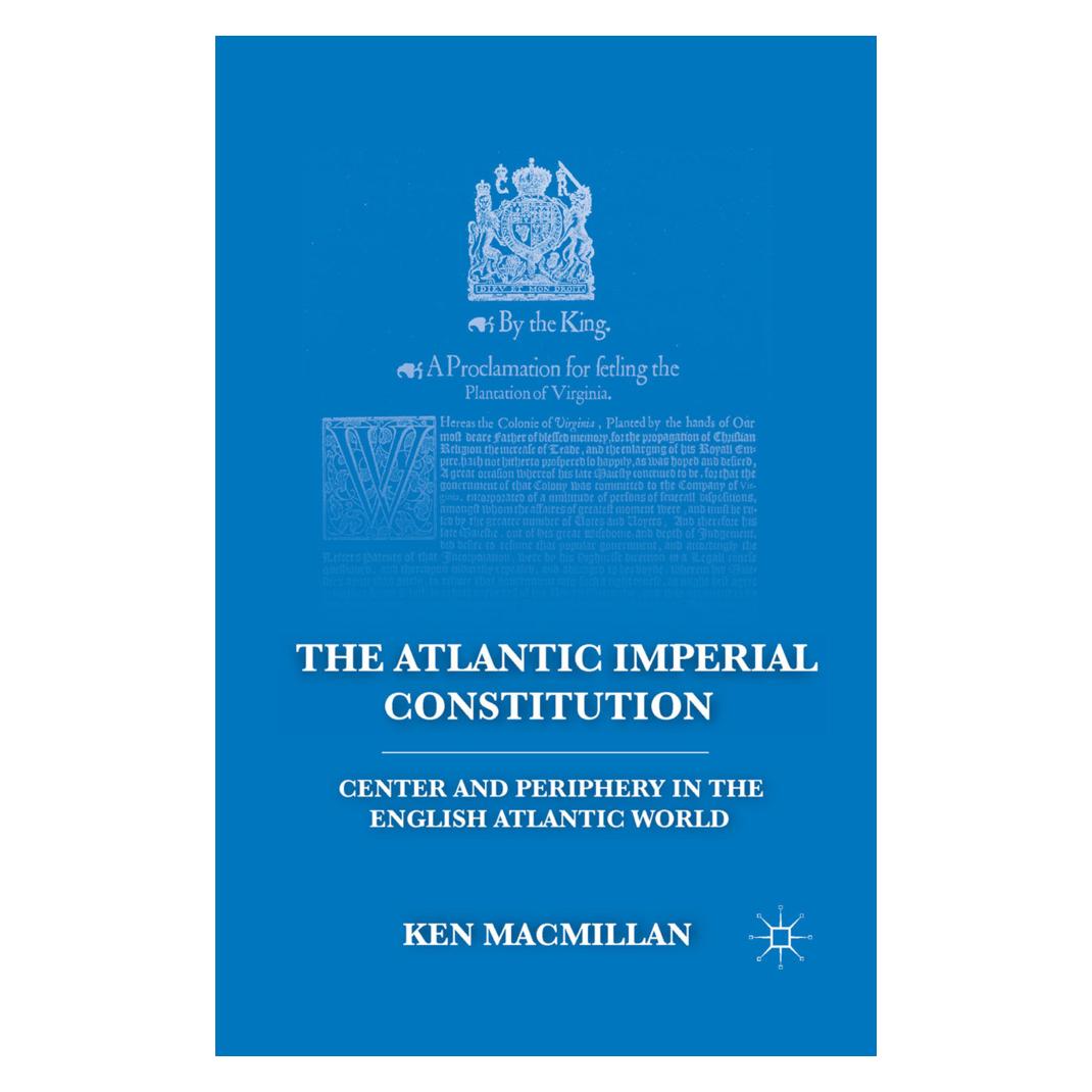 Springer The Atlantic Imperial Constitution (Englisch, Softcover, K. MacMillan) (55836142)